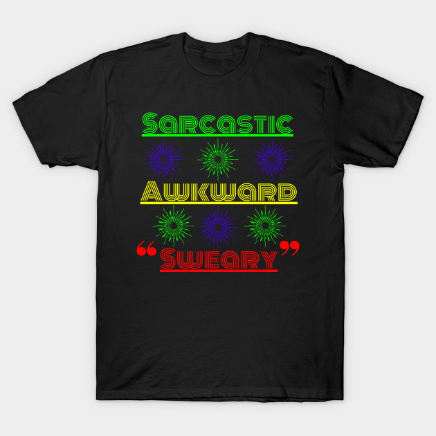 Sarcastic Awkward Sweary - Funny by ASOR14